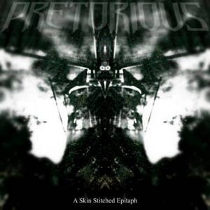 Pretorious - A Skin Stitched Epitaph (2017)