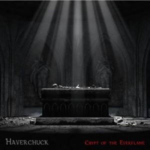 Haverchuck - Crypt of the Everflame (2017)