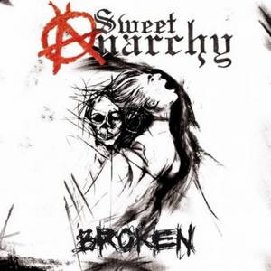 Sweet Anarchy - Broken (2017)