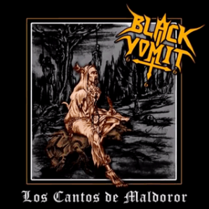 Black Vomit 666  Los Cantos De Maldoror (2017)