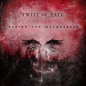 Twist of Fate  Behind The Masquerade (2017)