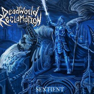 Dead World Reclamation  Sentient (2017)