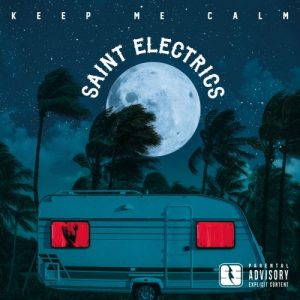 Saint Electrics  Keep Me Calm (2017)