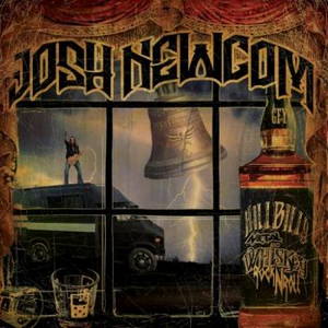 Josh Newcom - Hillbilly Metal & Whiskey Rock n Roll (2017)