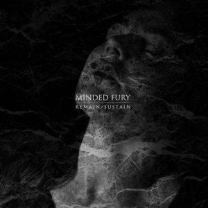 Minded Fury  Remain​/​Sustain (2017)