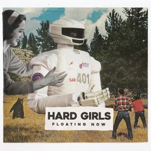 Hard Girls - Floating Now (2017)