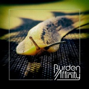 Burden Affinity - Burden Affinity (2017)
