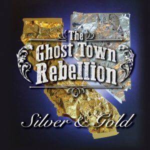 The Ghost Town Rebellion - Silver & Gold (2017)