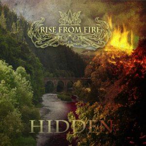 Rise from Fire - Hidden (2017)