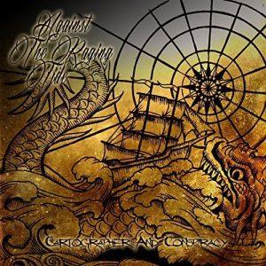 Against the Raging Tide - Cartographer and Conspiracy [EP] (2017)