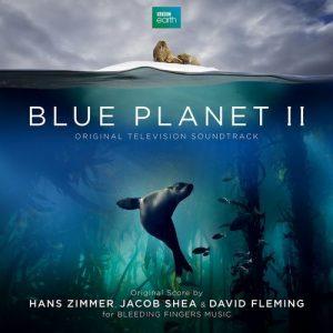Hans Zimmer, Jacob Shea & David Fleming - Blue Planet II (Original Television Soundtrack) (2017)