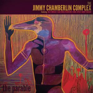 Jimmy Chamberlin Complex - The Parable