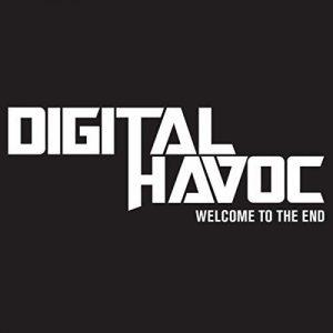 Digital Havoc - Welcome to the End (2017)