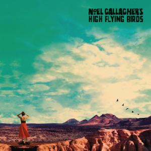 Noel Gallaghers High Flying Birds - Who Built The Moon?