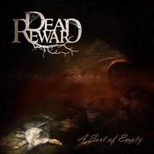 Dead Reward - A Sort Of Empty (2017)
