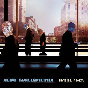Aldo Tagliapietra - Invisibili Realt? (2017)