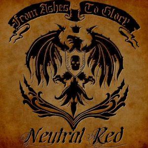 Neutral Red - From Ashes To Glory (2017)