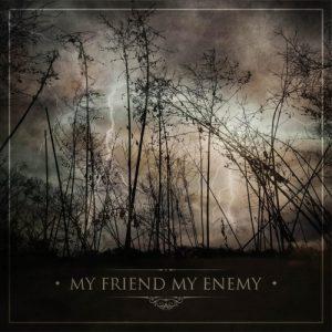 My Friend My Enemy - My Friend My Enemy (EP) (2017)