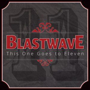 Blastwave - This One Goes to Eleven (2017)