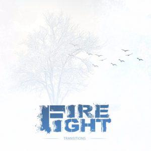 Fire Fight - Transitions (EP) (2017)