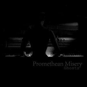 Promethean Misery - Ghosts (2017)