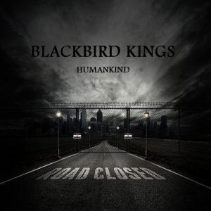 Blackbird Kings - Humankind (2017)