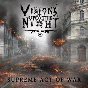 Visions Of The Night - Supreme Act Of War (2017)