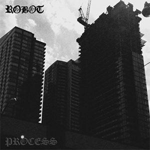 Robot - Process [EP] (2017)