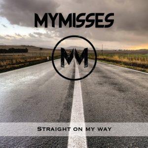 Mymisses - Straight on My Way (2017)