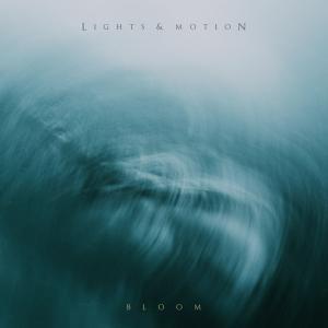 Lights & Motion - Bloom