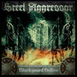 Steel Aggressor - Blackguard Hollow (2017)