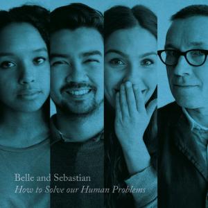 Belle and Sebastian - How to Solve Our Human Problems, Pt. 3