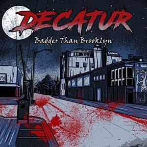 Decatur - Badder Than Brooklyn (2017)