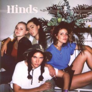 Hinds - I Dont Run