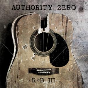 Authority Zero - Rhythm and Booze III