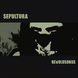 Sepultura - Revolusongs (2002)