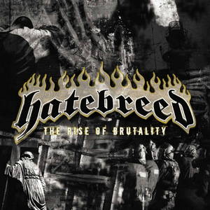 Hatebreed - The Rise of Brutality (2003)