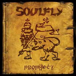Soulfly - Prophecy (2004)