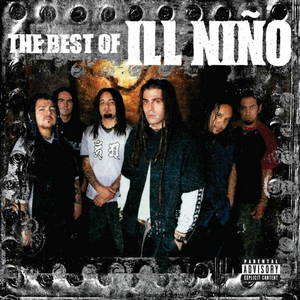 Ill Nino - The Best of Ill Niño (2006)