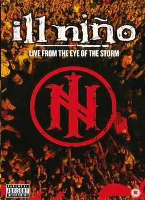 Ill Nino - Live from the Eye of the Storm (2004)