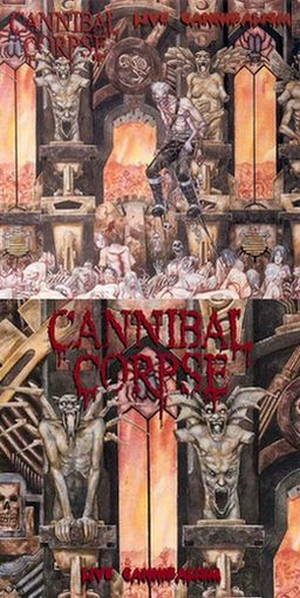 Cannibal Corpse - Live Cannibalism (2000)