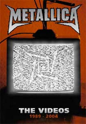 Metallica - The Videos 1989-2004 (2006)