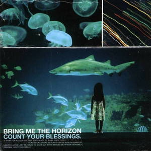 Bring Me the Horizon - Count Your Blessings (2006)