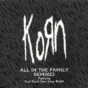 Korn  All In The Family (Remixes) (1998)