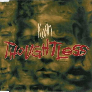 Korn  Thoughtless (2002)