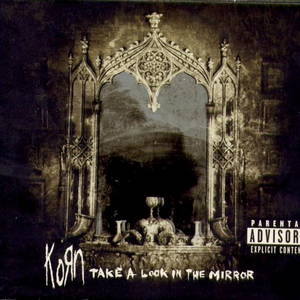 Korn  Take A Look In The Mirror (2003)