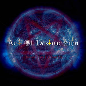 Act Of Destruction - Blood and Death (2006)