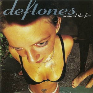 Deftones  Around The Fur (1997)