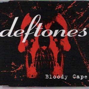 Deftones  Bloody Cape (2003)