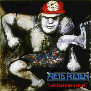 Acid Reign - Moshkinstein (1988)